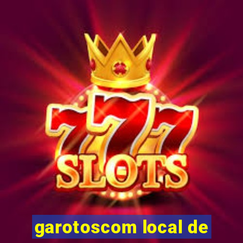 garotoscom local de